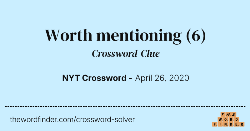 Worth mentioning crossword clue image