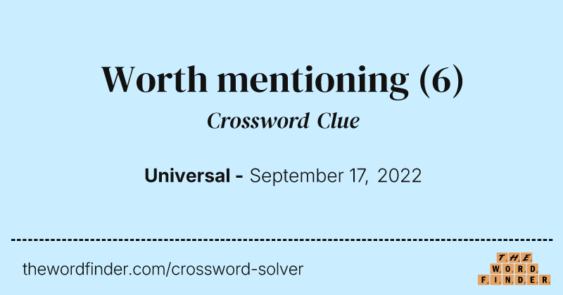 Worth mentioning crossword clue image