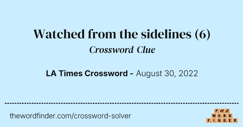 Watched from the sidelines crossword clue image