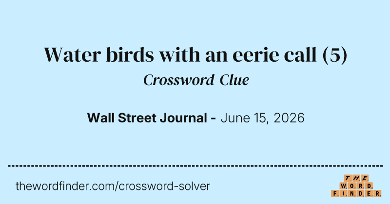 Water birds with an eerie call crossword clue image