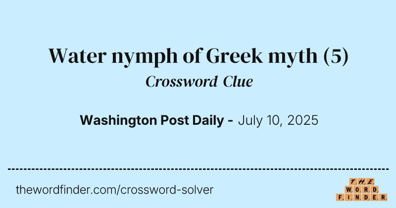 Water nymph of Greek myth crossword clue image