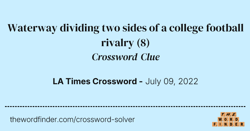 Waterway dividing two sides of a college football rivalry crossword clue image