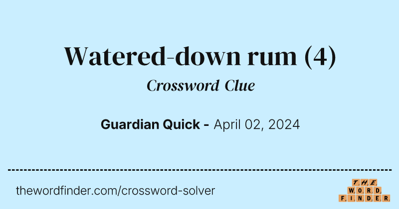 Watered-down rum crossword clue image