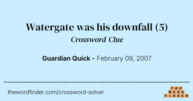 Watergate was his downfall crossword clue image