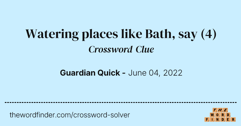 Watering places like Bath, say crossword clue image