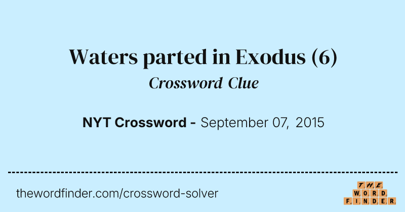 Waters parted in Exodus crossword clue image