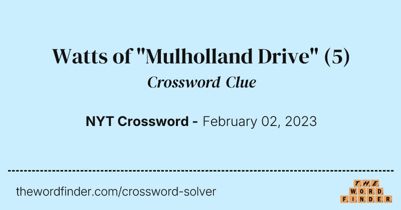 Watts of "Mulholland Drive" crossword clue image