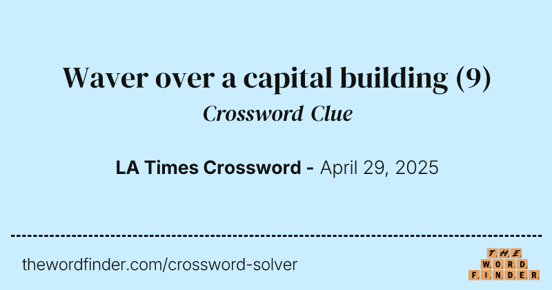 Waver over a capital building crossword clue image
