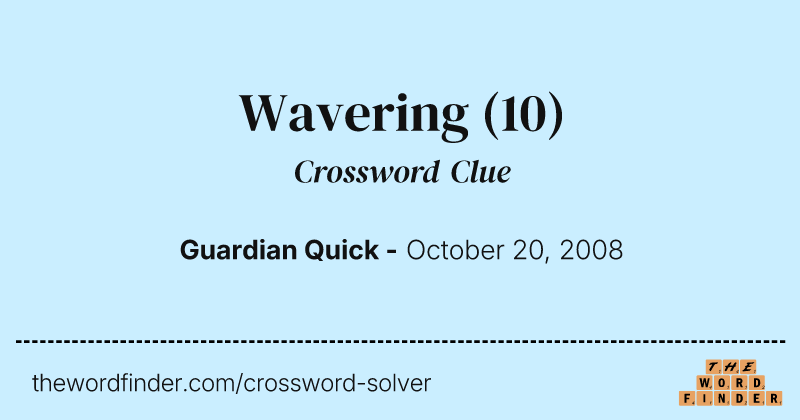 Wavering crossword clue image