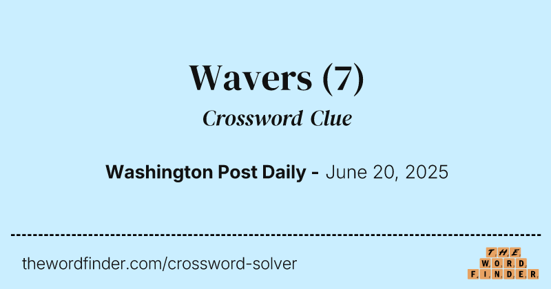 Wavers crossword clue image