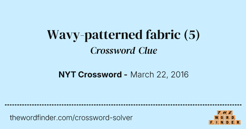 Wavy-patterned fabric crossword clue image
