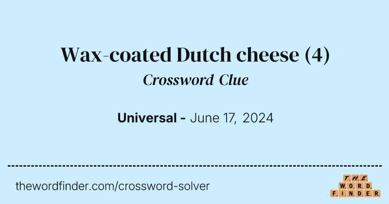Wax-coated Dutch cheese crossword clue image