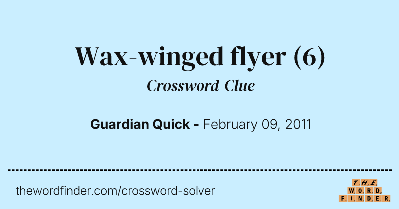 Wax-winged flyer crossword clue image
