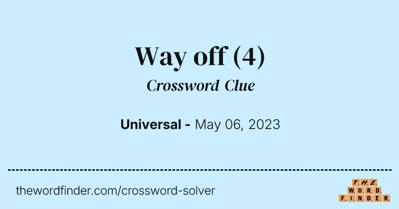 Way off crossword clue image