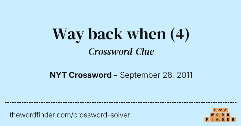 Way back when crossword clue image