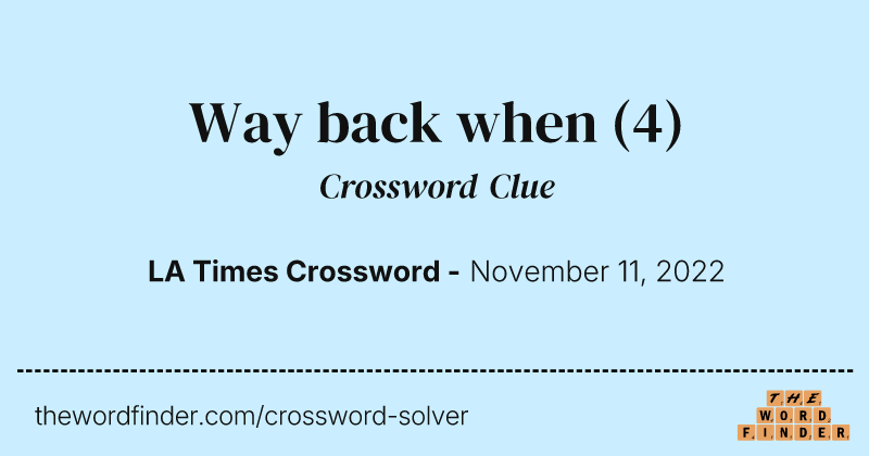 Way back when crossword clue image