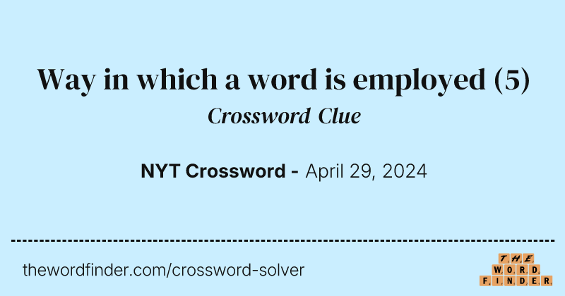 Way in which a word is employed crossword clue image