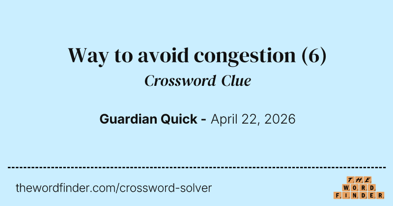 Way to avoid congestion crossword clue image