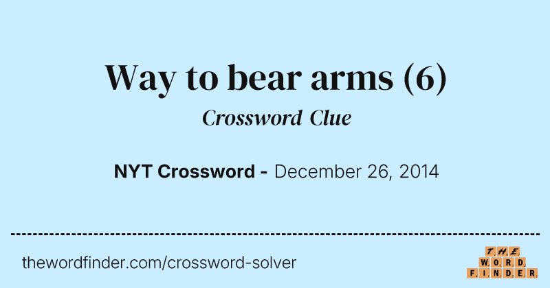 Way to bear arms crossword clue image