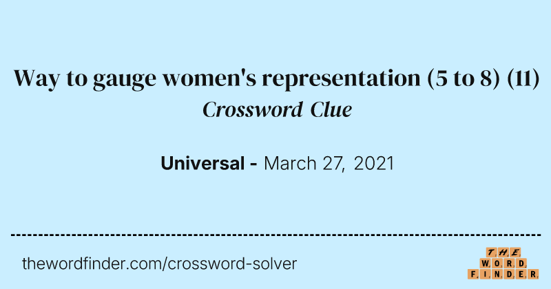Way to gauge women's representation (5 to 8) crossword clue image