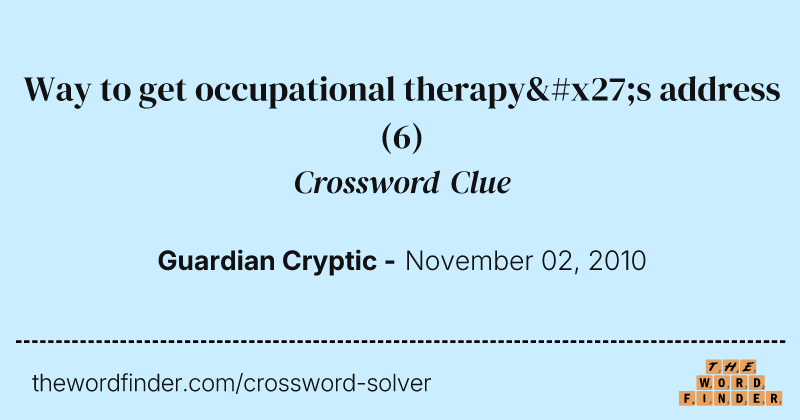 Way to get occupational therapy's address crossword clue image