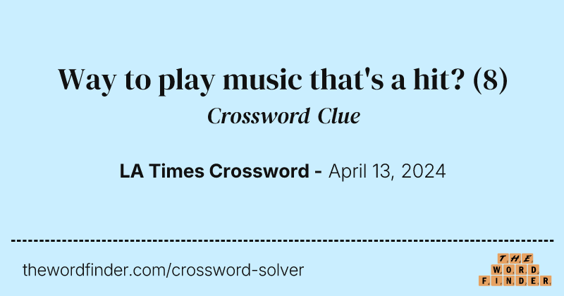 Way to play music that's a hit? crossword clue image