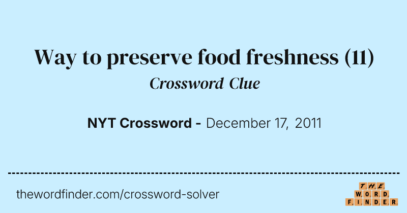 Way to preserve food freshness crossword clue image