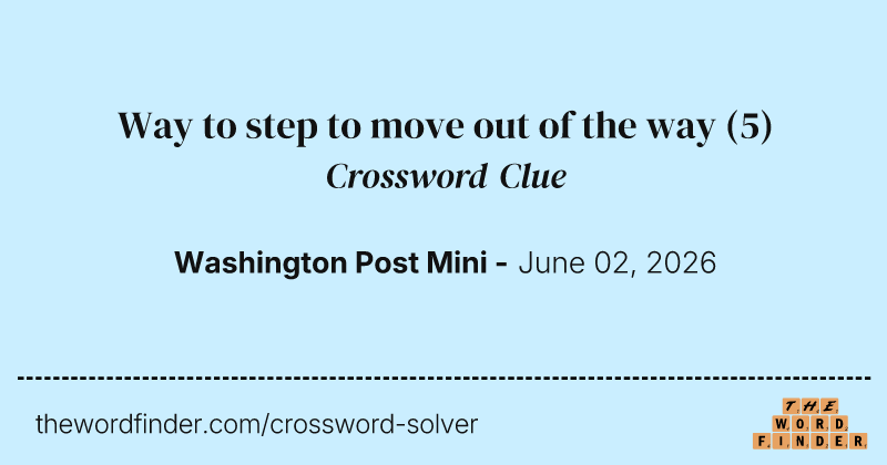 Way to step to move out of the way crossword clue image