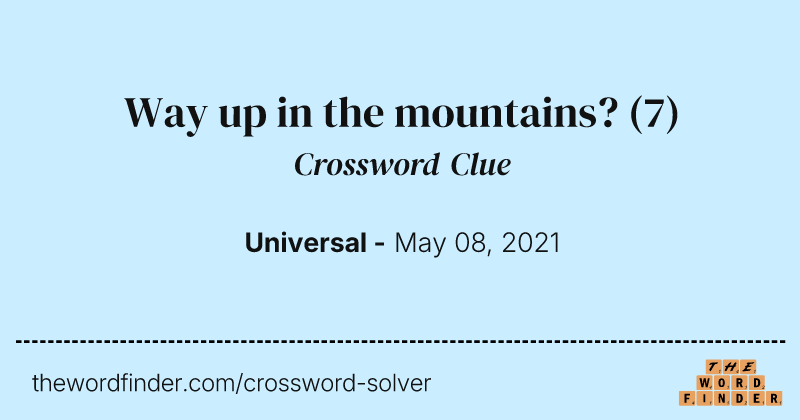 Way up in the mountains? crossword clue image