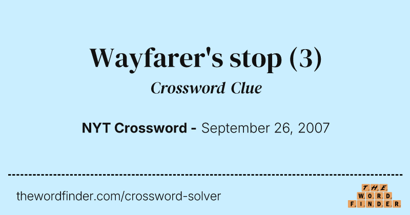 Wayfarer's stop crossword clue image