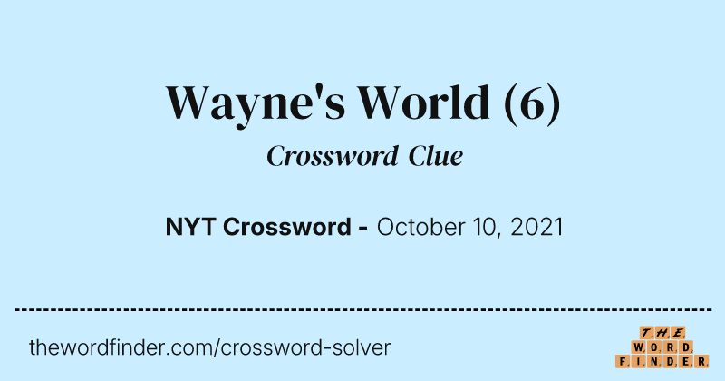 Wayne's World crossword clue image