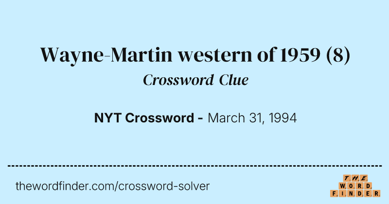 Wayne-Martin western of 1959 crossword clue image