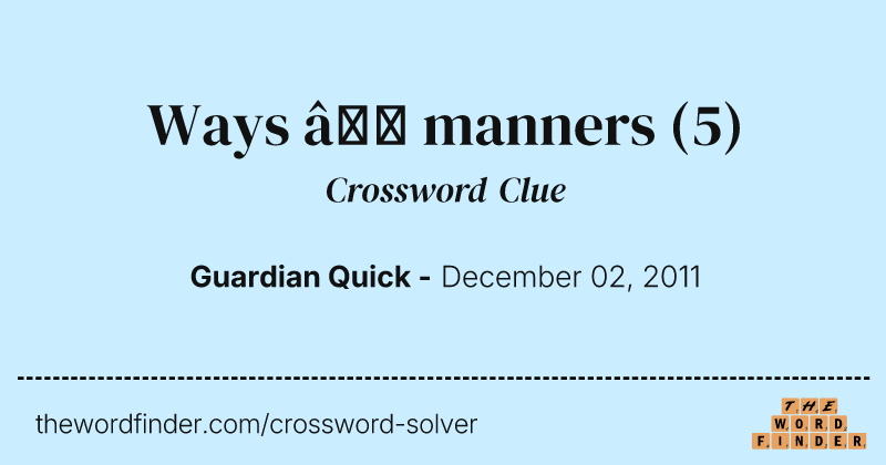 Ways — manners crossword clue image