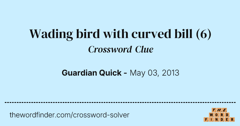 Wading bird with curved bill crossword clue image
