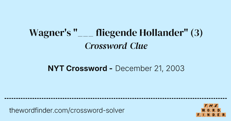 Wagner's "___ fliegende Hollander" crossword clue image