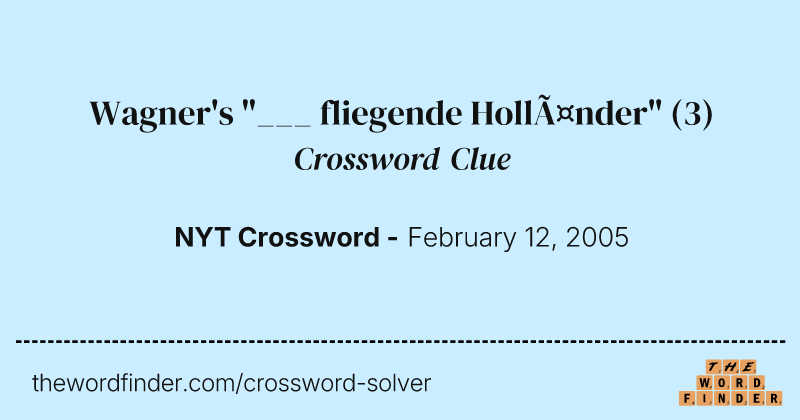 Wagner's "___ fliegende Holländer" crossword clue image