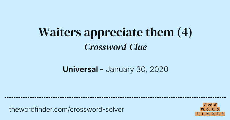 Waiters appreciate them crossword clue image