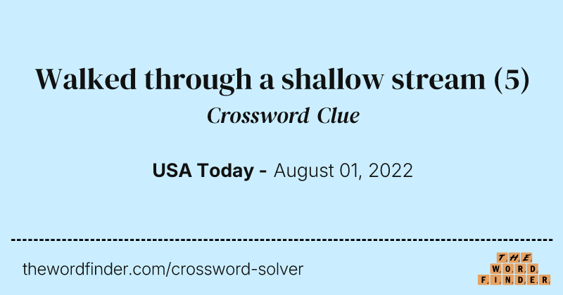 Walked through a shallow stream crossword clue image