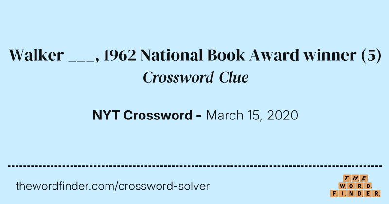 Walker ___, 1962 National Book Award winner crossword clue image