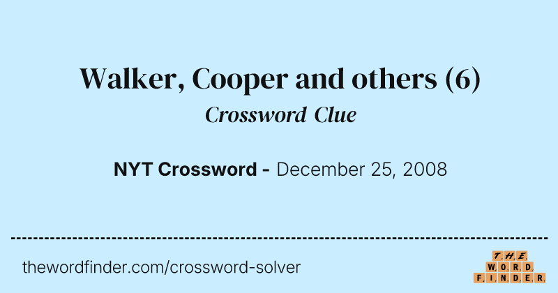 Walker, Cooper and others crossword clue image