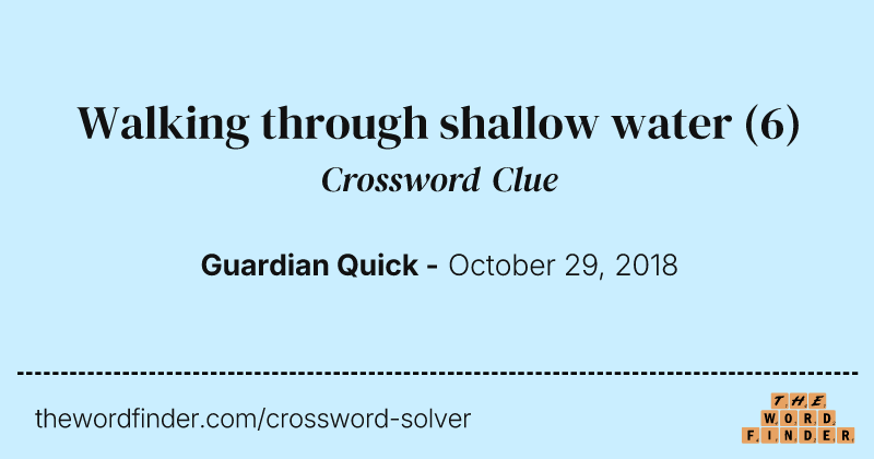 Walking through shallow water crossword clue image