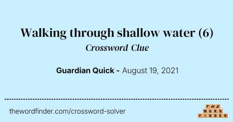 Walking through shallow water crossword clue image