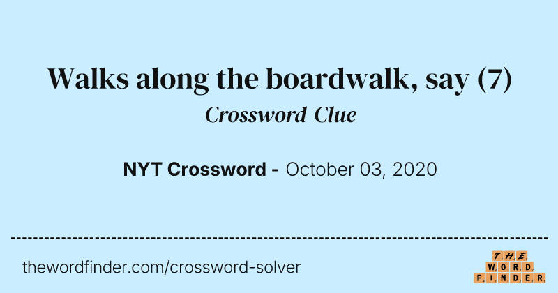 Walks along the boardwalk, say crossword clue image