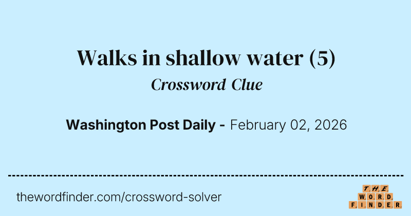 Walks in shallow water crossword clue image