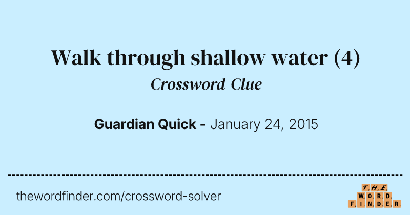 Walk through shallow water crossword clue image