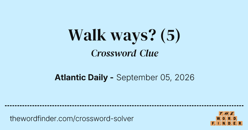 Walk ways? crossword clue image