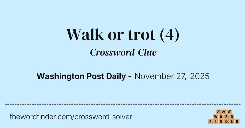 Walk or trot crossword clue image