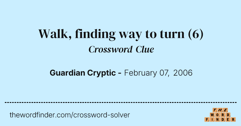 Walk, finding way to turn crossword clue image