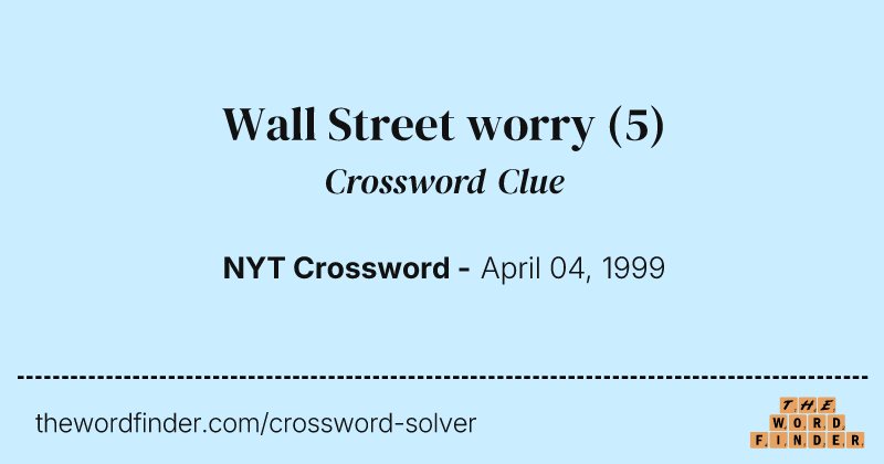 Wall Street worry crossword clue image