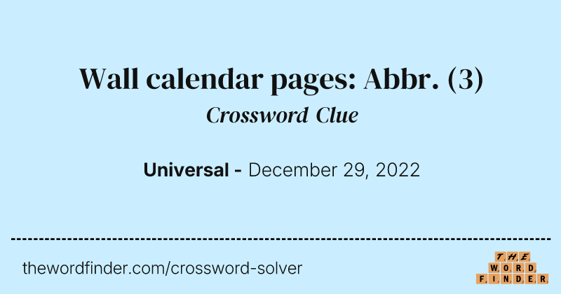 Wall calendar pages: Abbr. crossword clue image